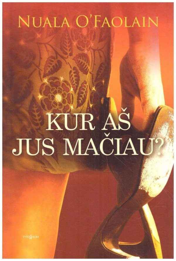 Kur aš jus mačiau? - Nuala O'Faolain