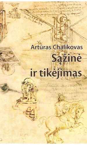 Sąžinė ir tikėjimas - Artūras Chalikovas