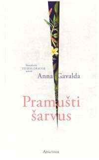Pramušti šarvus - Anna Gavalda