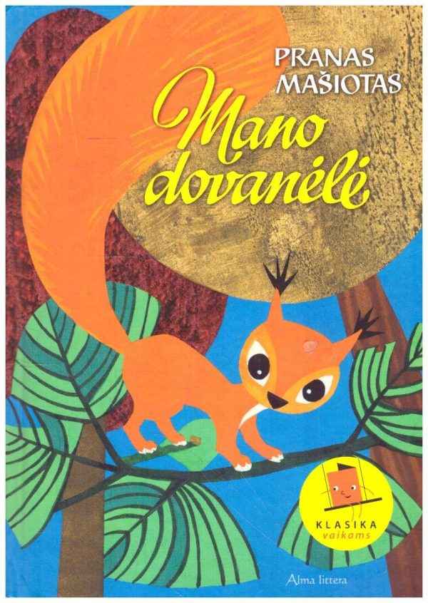 Mano dovanėlė - Pranas Mašiotas