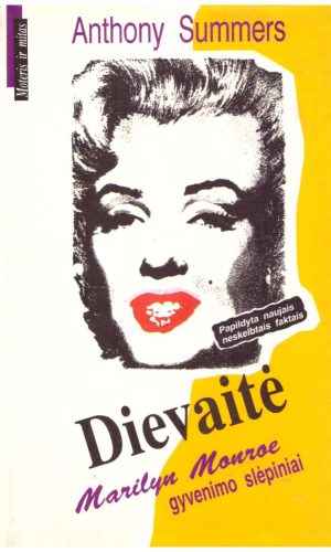 Dievaitė: Marilyn Monroe gyvenimo slėpiniai - Anthony Summers