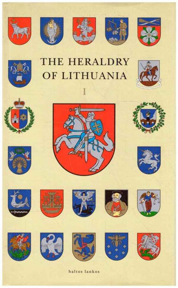 The Heraldry of Lithuania (Volume 1) - Edmundas Rimša