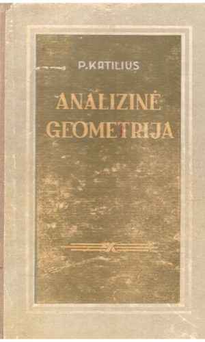 Analizinė geometrija - P. Katilius