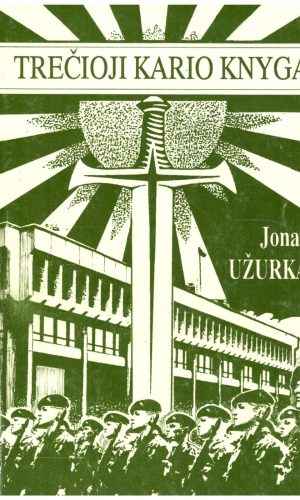 Trečioji kario knyga - Jonas Užurka