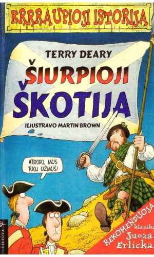 Krrraupioji istorija. Šiurpioji Škotija - Terry Deary