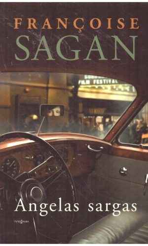 Angelas sargas - Francoise Sagan