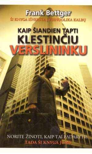 Kaip šiandien tapti klestinčiu verslininku - Frank Bettger