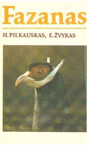 Fazanas - H. Pilkauskas, E. Žvykas