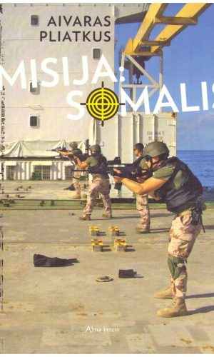 Misija: Somalis - Aivaras Pliatkus