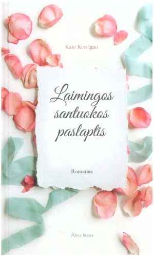 Laimingos santuokos paslaptis - Kate Kerrigan