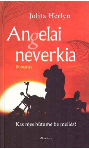 Angelai neverkia - Jolita Herlyn