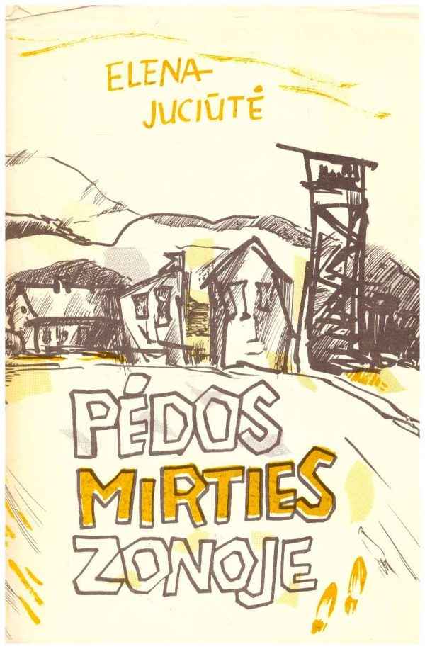 Pėdos mirties zonoje - Elena Juciūtė