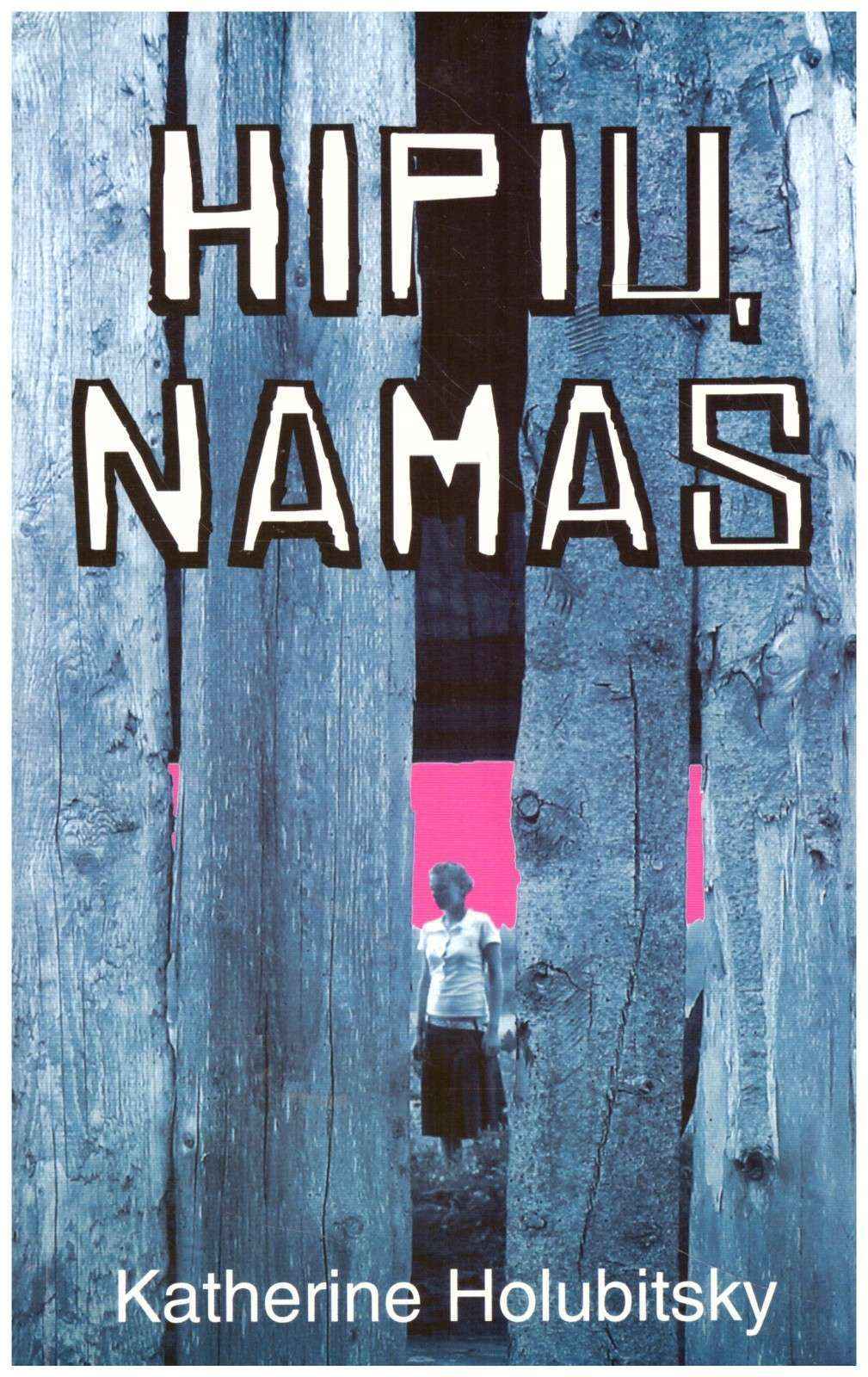 Hipių namas - Katherine Holubitsky