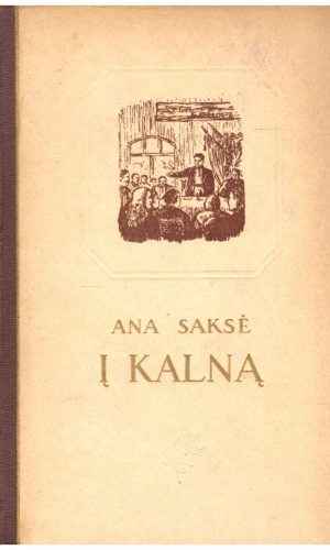 Į kalną - Ana Saksė