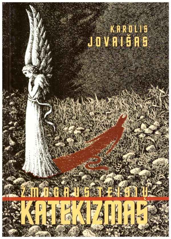 Žmogaus teisių katekizmas - Karolis Jovaišas