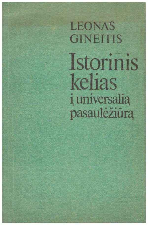 Istorinis kelias į universalią pasaulėžiūrą - Leonas Gineitis