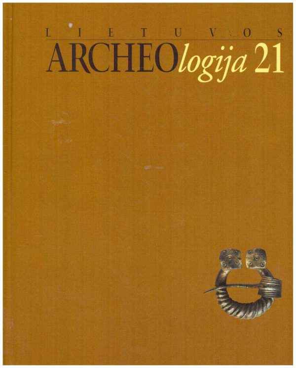 Lietuvos archeologija (21 tomas) - Autorių kolektyvas