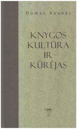 Knygos kultūra ir kūrėjas - Domas Kaunas