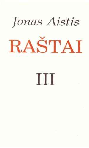 Raštai (3 tomas) - Jonas Aistis