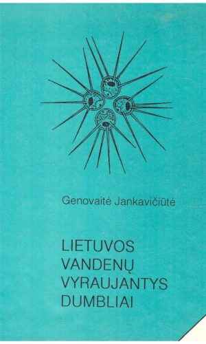 Lietuvos vandenų vyraujantys dumbliai - Genovaitė Jankavičiūtė