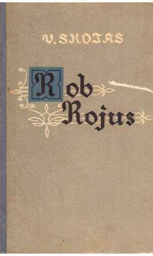 Rob Rojus - V. Skotas