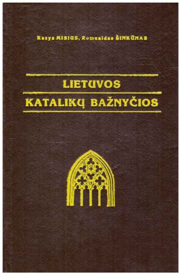 Lietuvos katalikų bažnyčios: žinynas - K. Misius, R. Šinkūnas