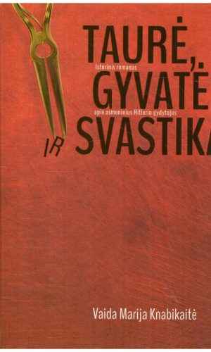 Taurė, gyvatė ir svastika - Vaida Marija Knabikaitė