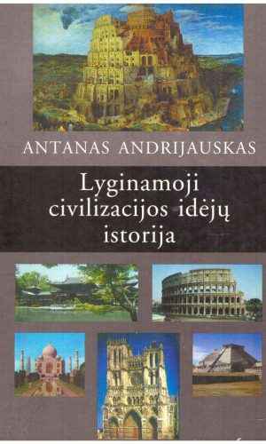 Lyginamoji civilizacijos idėjų istorija - Antanas Andrijauskas