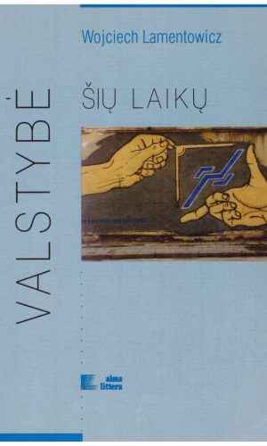 Šių laikų valstybė - Wojciech Lamentowicz