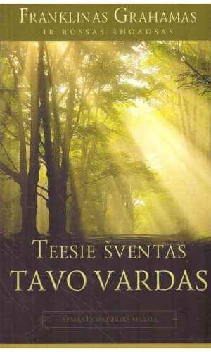Teesie šventas tavo vardas - Franklinas Grahamas, Rossas Rhoadsas