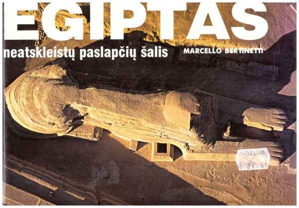 Egiptas: neatskleistų paslapčių šalis - Marcello Bertinetti