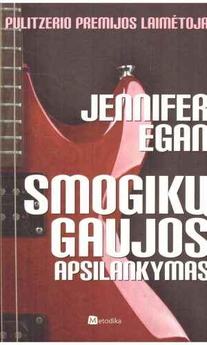 Smogikų gaujos apsilankymas - Jennifer Egan