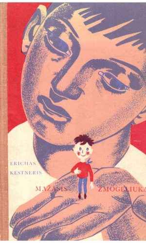 Mažasis žmogeliukas - Erichas Kestneris