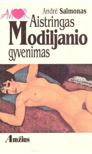 Aistringas Modiljanio gyvenimas - Andrė Salmonas