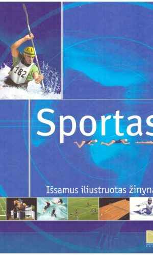 Sportas: išsamus iliustruotas žinynas - Jacques Fortin