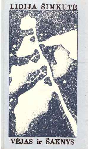 Vėjas ir šaknys - Lidija Šimkutė