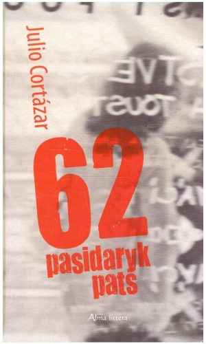 62. Pasidaryk pats - Julio Cortazar