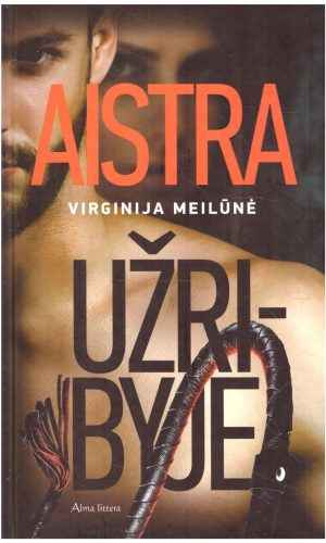 Aistra užribyje - Virginija Meilūnė