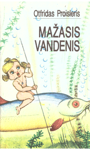 Mažasis vandenis - Otfridas Proisleris