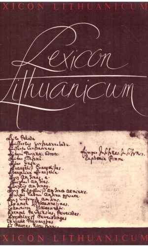 Lexicon Lithuanicum. Rankraštinis XVII a. vokiečių-lietuvių kalbų žodynas - Vincentas Drotvinas