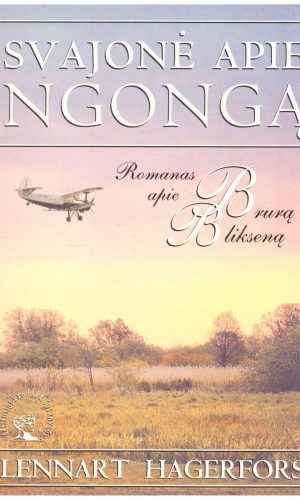 Svajonė apie Ngongą: romanas apie Brurą Blikseną - Lennart Hagerfors