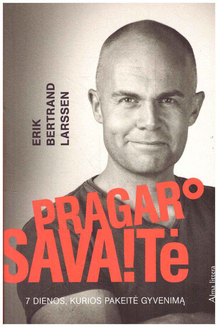 Pragaro savaitė: 7 dienos, kurios pakeitė gyvenimą - Erik Bertrand Larssen