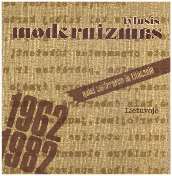 Tylusis modernizmas Lietuvoje 1962-1982 - Elona Lubytė