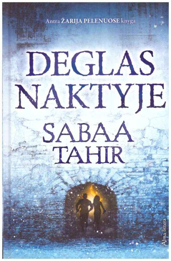 Deglas naktyje - Sabaa Tahir
