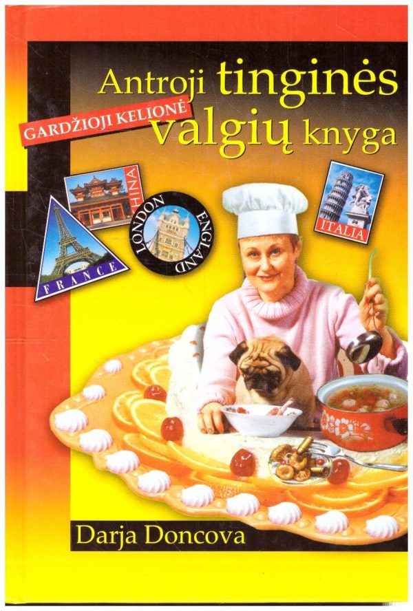 Antroji tinginės valgių knyga. Gardžioji kelionė - Darja Doncova
