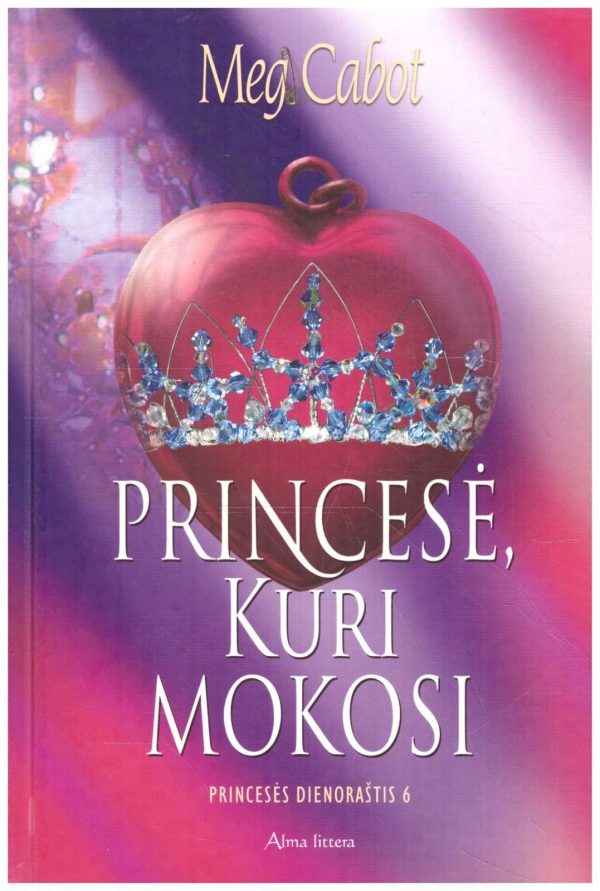 Princesės dienoraštis (6). Princesė, kuri mokosi - Meg Cabot