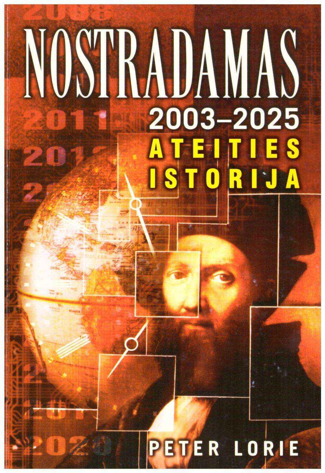 Nostradamas. 2003-2025 ateities istorija - Peter Lorie