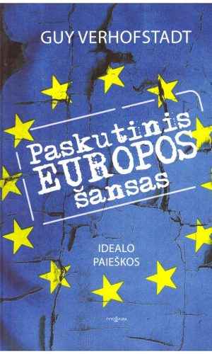 Paskutinis Europos šansas - Guy Verhofstadt