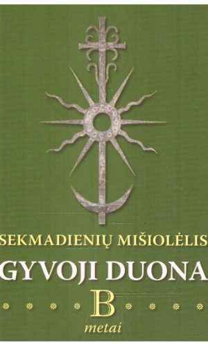 Sekmadienių mišiolėlis. Gyvoji duona. B metai