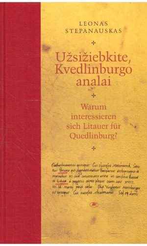 Užsižiebkite, Kvedlinburgo analai - Leonas Stepanauskas